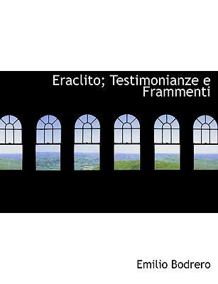 Eraclito; Testimonianze E Frammenti [Italian] 1117905829 Book Cover