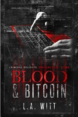 Blood & Bitcoin: Organized Crime [Large Print] 1798770709 Book Cover