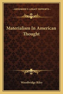 Materialism In American Thought 1162855800 Book Cover