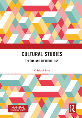 Cultural Studies: Theory and Methodology 1032826053 Book Cover