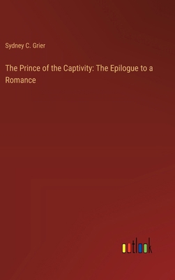 The Prince of the Captivity: The Epilogue to a ... 3368933299 Book Cover