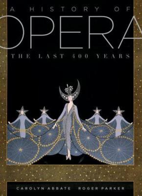 A History of Opera 0713996331 Book Cover