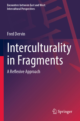 Interculturality in Fragments: A Reflexive Appr... 9811953856 Book Cover