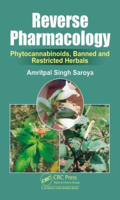 Reverse Pharmacology: Phytocannabinoids, Banned... 1138037079 Book Cover