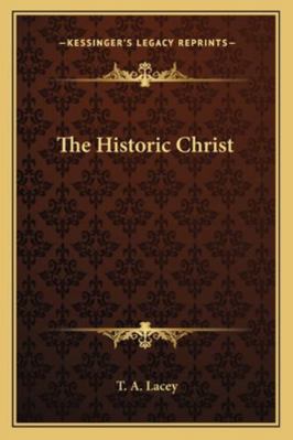 The Historic Christ 1162931930 Book Cover
