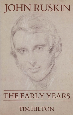 John Ruskin: The Early Years 1819-1859 0300032986 Book Cover
