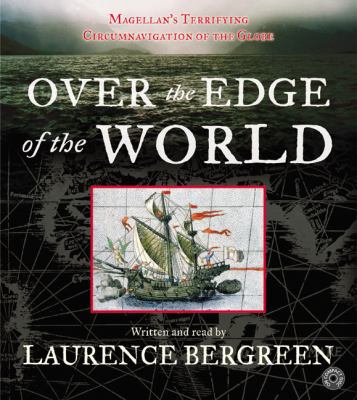Over the Edge of the World CD: Magellan's Terri... 0060577304 Book Cover