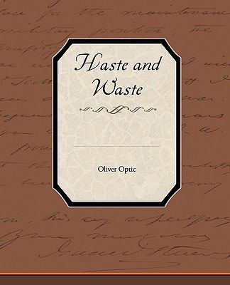 Haste and Waste 143857360X Book Cover