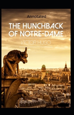The Hunchback of Notre Dame (Annotated) B08QLTHT3K Book Cover