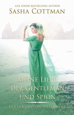 Meine Liebe, der Gentleman und Spion [German] B0D99D3237 Book Cover