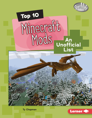 Top 10 Minecraft Mods: An Unofficial List B0D6KR2KYM Book Cover