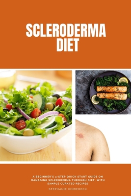 Scleroderma Diet: A Beginner's 3-Step Quick Sta... 1088099181 Book Cover
