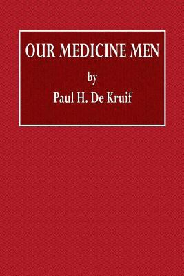 Our Medicine Men 1542401860 Book Cover