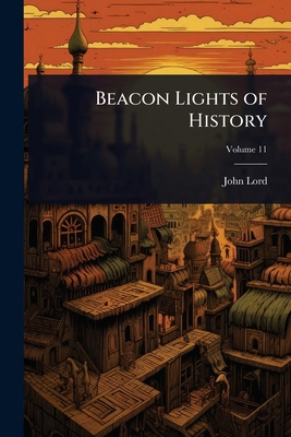Beacon Lights of History 1024032051 Book Cover