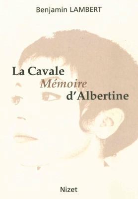 La Cavale, Memoire d'Albertine [French] 2707811793 Book Cover