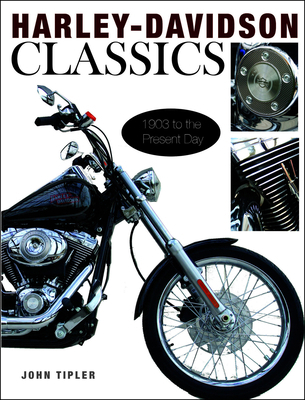 Harley Davidson Classics: 1903 to the Present Day 1782748814 Book Cover