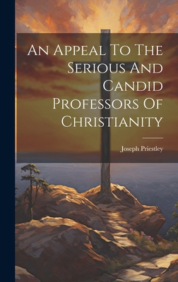 An Appeal To The Serious And Candid Professors ... 1020188553 Book Cover