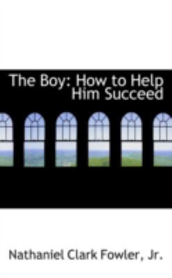 The Boy: How to Help Him Succeed 0559262337 Book Cover