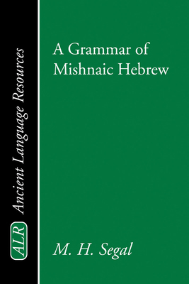 A Grammar of Mishnaic Hebrew 1579107869 Book Cover