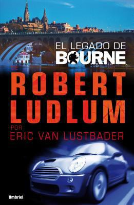 El Legado de Bourne = The Bourne Legacy [Spanish] 848936768X Book Cover