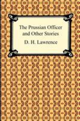 The Prussian Officer and Other Stories 1420933418 Book Cover