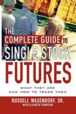 The Complete Guide to Single Stock Futures 0071737863 Book Cover