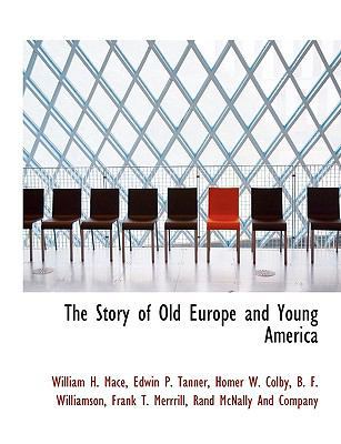 The Story of Old Europe and Young America 1140373161 Book Cover