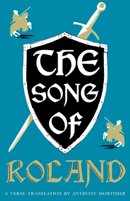 The Song of Roland: Dual Language and New Verse... 1847498205 Book Cover