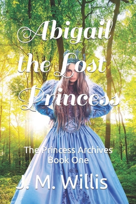 Abigail the Lost Princess 179211320X Book Cover
