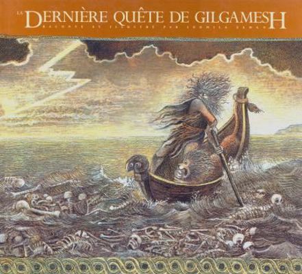La Derniere Quete de Gilgamesh (The Gilgamesh T... [French] 0887763294 Book Cover