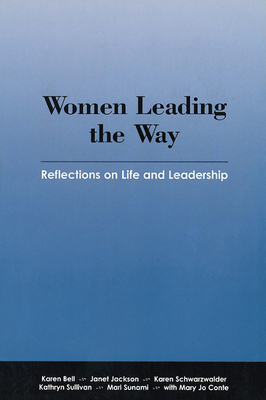 Women Leading the Way: Reflections on Life and ... 0970603959 Book Cover