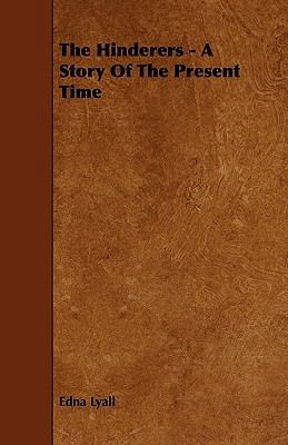 The Hinderers - A Story Of The Present Time 144467093X Book Cover