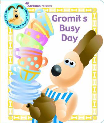 Gromit's Busy Day 0743489306 Book Cover