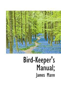 Bird-Keeper's Manual; 1110402597 Book Cover