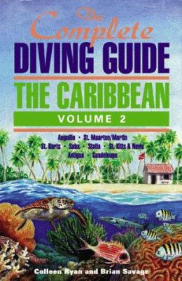 Complete Diving Guide: The Caribbean : Anguilla... 0944428487 Book Cover