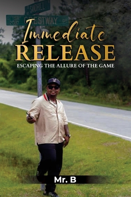 Immediate Release: Escaping the Allure of the Game B0CJMZXRKW Book Cover