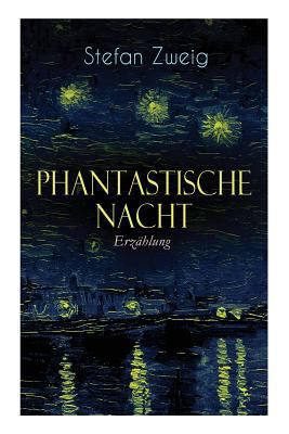 Phantastische Nacht. Erzählung: Stefan Zweig pu... [German] 8026887131 Book Cover