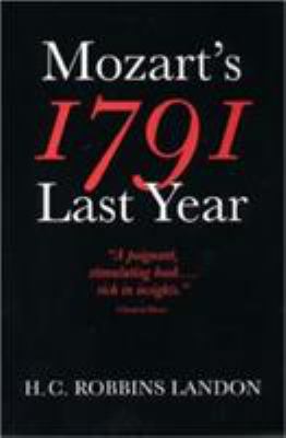 1791: Mozart's Last Year 0500281076 Book Cover