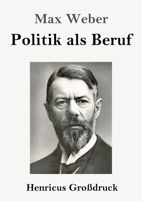 Politik als Beruf (Großdruck) [German] 3847832956 Book Cover