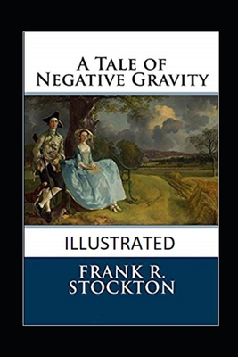 A Tale of Negative Gravity Illustrated B09DMQZMBC Book Cover