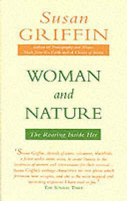 Woman and Nature : The Roaring Inside Her 0704339331 Book Cover