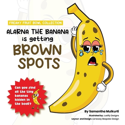 Alarna the banana is getting brown spots [Large Print] 0645783471 Book Cover