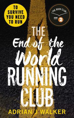 The End of the World Running Club: The ultimate... B01N3BGSD3 Book Cover