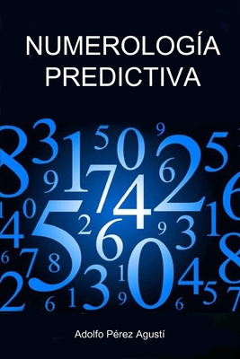Numerología Predictiva [Spanish] B09328NTPL Book Cover