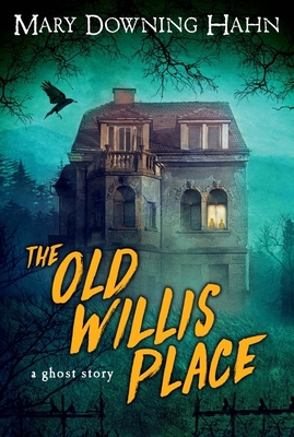 The Old Willis Place: A Ghost Story 0618897410 Book Cover