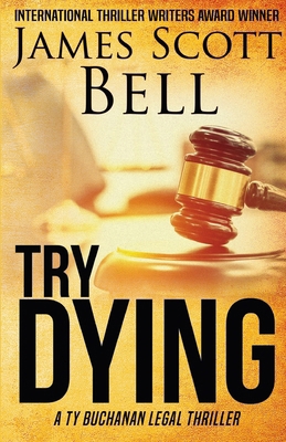 Try Dying (Ty Buchanan Legal Thriller #1) 0910355231 Book Cover