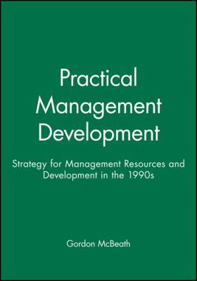 Practical Management Development: Strategy for ... 0631193464 Book Cover