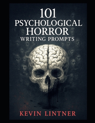 101 Psychological Horror Writing Prompts B0FJRLZ4TY Book Cover
