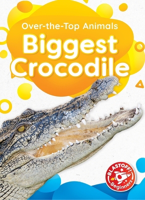 Biggest Crocodile B0GQ9BT34W Book Cover