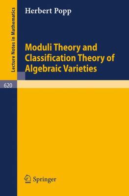 Moduli Theory and Classification Theory of Alge... 354008522X Book Cover